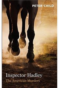 Inspector Hadley -  The American Murders