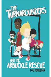 The Turnarounders and the Arbuckle Rescue