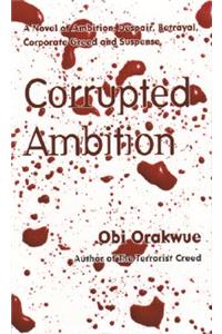 Corrupted Ambition