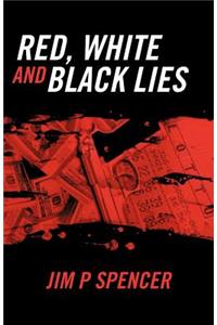 Red, White and Black Lies