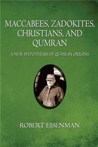 Maccabees, Zadokites, Christians, and Qumran