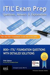 Itil Exam Prep Questions, Answers, & Explanations: 800+ Itil Foundation Questions with Detailed Solutions