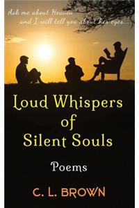 Loud Whispers of Silent Souls