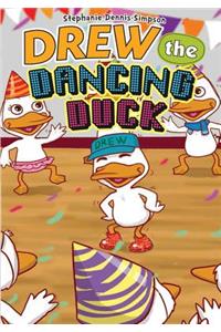 Drew the Dancing Duck