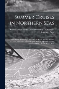 Summer Cruises in Northern Seas [microform]