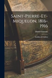 Saint-Pierre-et-Miquelon, 1816-1916