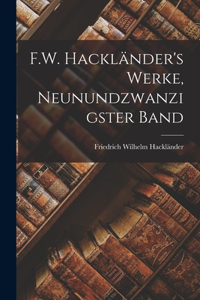 F.W. Hackländer's Werke, Neunundzwanzigster Band