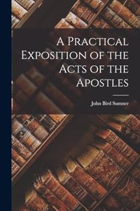 Practical Exposition of the Acts of the Apostles