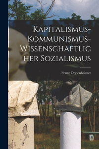 Kapitalismus-kommunismus-wissenschaftlicher Sozialismus