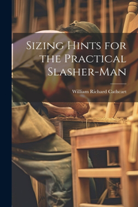 Sizing Hints for the Practical Slasher-man