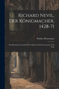 Richard Nevil, der Königmacher, 1428-71