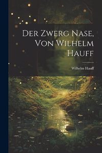 Zwerg Nase, Von Wilhelm Hauff