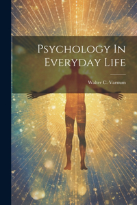 Psychology In Everyday Life