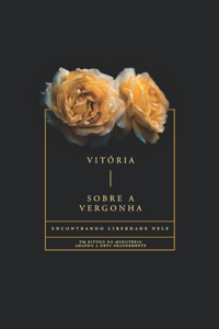 Vitória Sobre a Vergonha