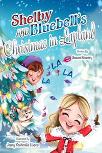 Shelby and Bluebell's Christmas in Lapland