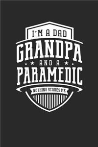 I'm A Dad Grandpa & A Paramedic Nothing Scares Me