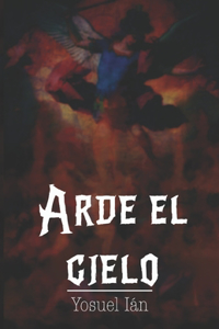 Arde el Cielo