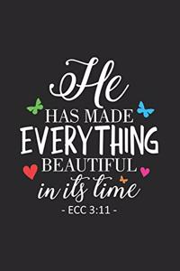 He Has Made Everything Beautiful In Its Time - Ecc 3