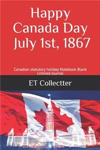 Happy Canada Day July 1st, 1867