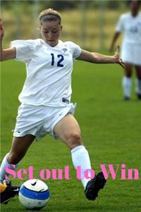 Set out to Win