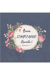 Buon COMPLEANNO Quarto !