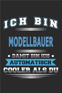 Ich bin Modellbauer Damit bin ich automatisch cooler als du
