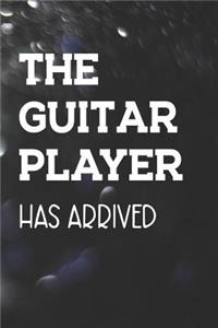 The Guitar Player Has Arrive