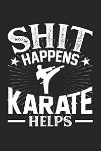 Shit Happens Karate Helps