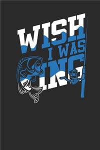 Wish I Was Fishing
