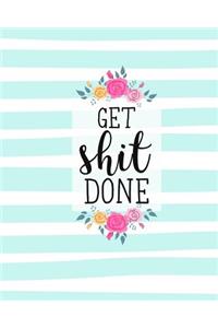 Get Shit Done