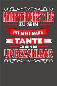 Notarfachangestellte Zu Sein Ist Eine Ehre - Tante Zu Sein Ist Unbezahlbar