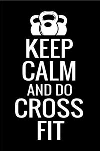 Keep Calm and Do Crossfit