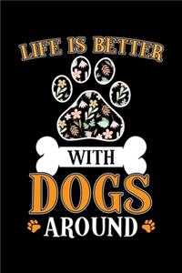 Life is Better with Dogs Around