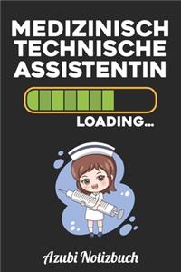Medizinisch Technische Assistentin Loading... Azubi Notizbuch