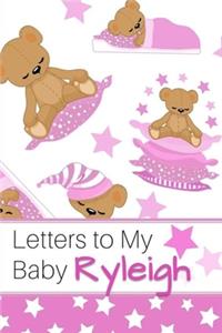 Letters to My Baby Ryleigh