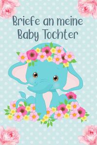 Briefe an Meine Baby Tochter