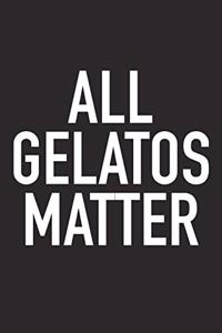All Gelatos Matter