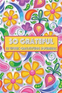 So Grateful 12 Week Gratitude Journal