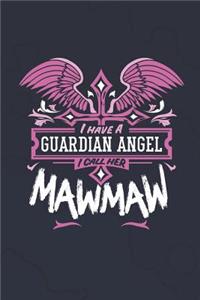 I Have a Guardian Angel I Call Her Mawmaw
