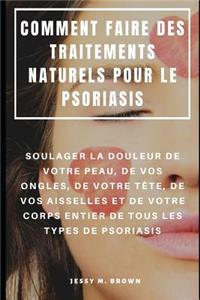 Comment Faire Des Traitements Naturels Pour Le Psoriasis