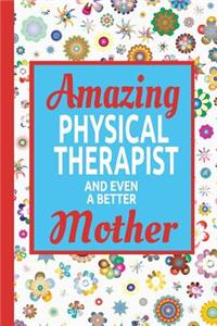 Amazing Physical Therapist And Even A Better Mother