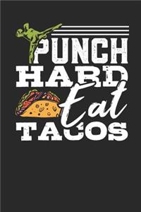 Punch Hard Eat Tacos