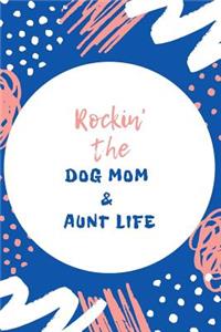 Rockin' the dog mom & aunt life