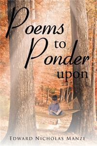 Poems to Ponder Upon