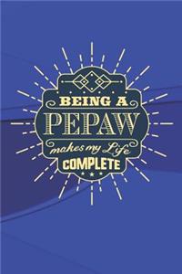 Being a Pepaw Make My Life Complete