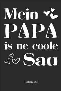 Mein Papa is ne coole Sau - Notizbuch