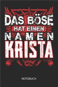 Das Böse hat einen Namen - Krista - Notizbuch