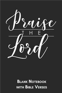 Praise the lord Blank Notebook with Bible Verses