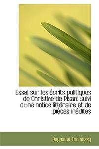 Essai Sur Les Crits Politiques de Christine de Pisan