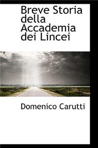 Breve Storia Della Accademia Dei Lincei